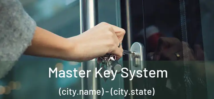Master Key System (city.name) - (city.state)